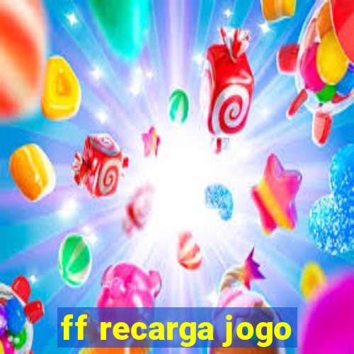 ff recarga jogo